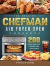 The Healthy Chefman Air Fryer Oven Cookbook