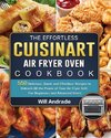 The Effortless Cuisinart Air Fryer Oven Cookbook