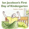 Ian Jacobson's First Day of Kindergarten