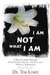 I Am Not What I Am