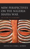 New Perspectives on the Nigeria-Biafra War