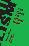 Black Nihilism and Antiblack Racism