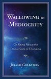 Wallowing in Mediocrity