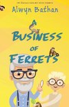 A Business of Ferrets