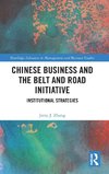 Chinese Business and the Belt and Road Initiative