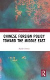 Chinese Foreign Policy Toward the Middle East