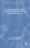 Contemporary Far-Right Thinkers and the Future of Liberal Democracy