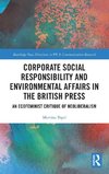 Corporate Social Responsibility and Environmental Affairs in the British Press