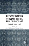 Creative Writing Scholars on the Publishing Trade