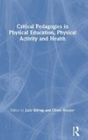 Critical Pedagogies in Physical Education, Physical Activity and Health