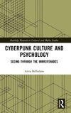 Cyberpunk Culture and Psychology