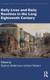 Daily Lives and Daily Routines in the Long Eighteenth Century