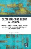 Deconstructing Brexit Discourses