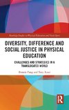 Diversity, Difference and Social Justice in Physical Education