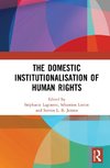 The Domestic Institutionalisation of Human Rights