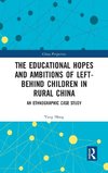 The Educational Hopes and Ambitions of Left-Behind Children in Rural China