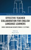 Effective Teacher Collaboration for English Language Learners