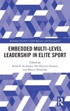 Embedded Multi-Level Leadership in Elite Sport