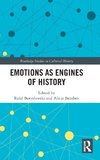 Emotions as Engines of History