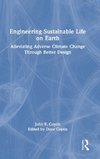 Engineering Sustainable Life on Earth