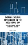 Entrepreneurial Governance in the Neoliberal Era