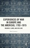 Experiences of War in Europe and the Americas, 1792-1815