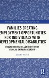 Families Creating Employment Opportunities for Individuals with Developmental Disabilities