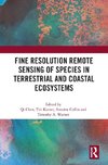 Fine Resolution Remote Sensing of Species in Terrestrial and Coastal Ecosystems