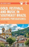 Gold, Festivals, and Music in Southeast Brazil