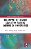 The Impact of Higher Education Ranking Systems on Universities