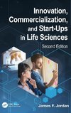 Innovation, Commercialization, and Start-Ups in Life Sciences