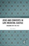 Jews and Converts in Late Medieval Castile