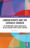 Labour Rights and the Catholic Church