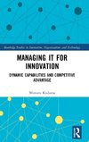 Managing IT for Innovation