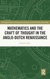 Mathematics and the Craft of Thought in the Anglo-Dutch Renaissance