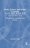 Media, Culture, and Debate in Korean ¿¿¿, ¿¿, ¿¿¿ ¿¿ ¿¿ ¿¿¿ ¿¿