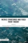 Metric Structures and Fixed Point Theory