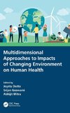 Multidimensional Approaches to Impacts of Changing Environment on Human Health