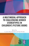 A Multimodal Approach to Challenging Gender Stereotypes in Children's Picture Books