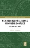 Neighborhood Resilience and Urban Conflict