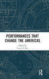 Performances that Change the Americas