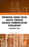 Promoting Urban Social Justice through Engaged Communication Scholarship