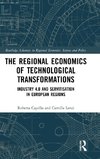 The Regional Economics of Technological Transformations