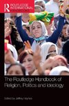 The Routledge Handbook of Religion, Politics and Ideology