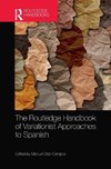 The Routledge Handbook of Variationist Approaches to Spanish