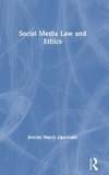 Social Media Law and Ethics