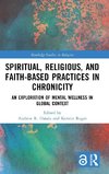 Spiritual, Religious, and Faith-Based Practices in Chronicity