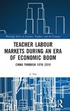 Teacher Labour Markets during an Era of Economic Boom