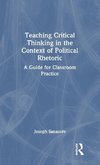 Teaching Critical Thinking in the Context of Political Rhetoric