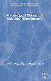 Technological Change and Industrial Transformation